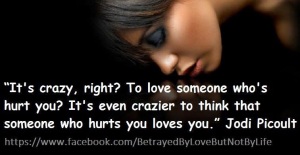 crazy someone hurts you loves you